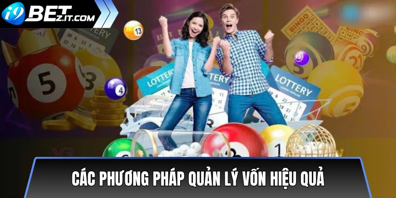 Bí Kíp Quản Lý Vốn Khi Chơi Xổ Số i9bet Thông Minh 2 Các Phương Pháp Quản Lý Vốn Hiệu Quả