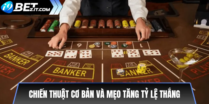 Chiến thuật cơ bản và mẹo tăng tỷ lệ thắng