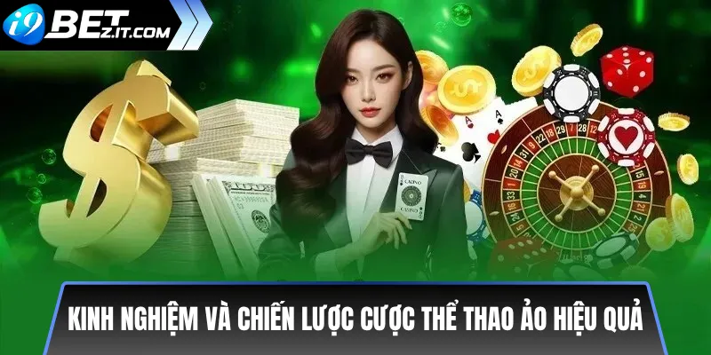 Kinh nghiệm và chiến lược cược thể thao ảo hiệu quả