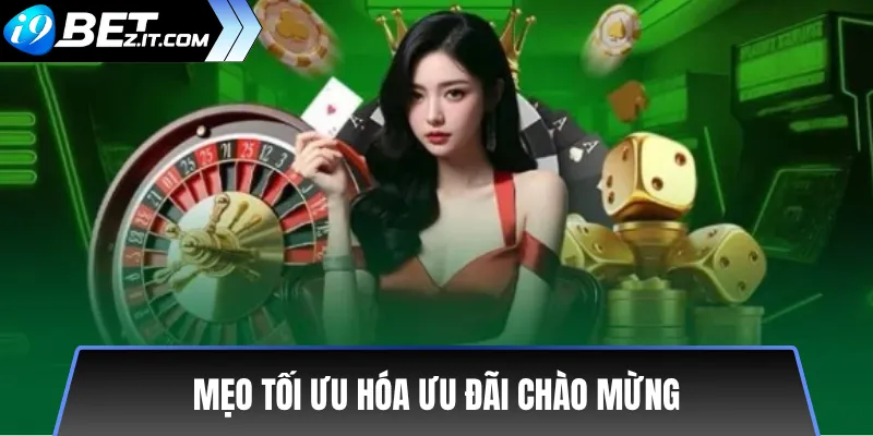Cách tận dụng tối đa ưu đãi chào mừng tại i9bet 3 Mẹo tối ưu hóa ưu đãi chào mừng