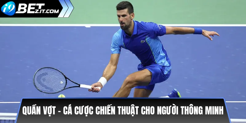 Top 5 Môn Thể Thao Cá Cược Hấp Dẫn Trên i9bet 3 Quần Vợt – Cá Cược Chiến Thuật Cho Người Thông Minh
